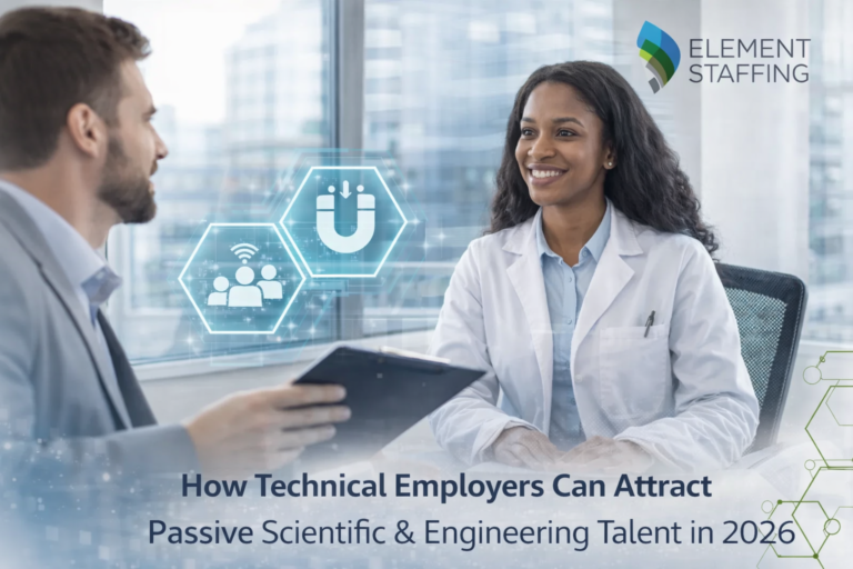 How Technical Employers Can Attract Passive Scientific & Engineering Talent in 2026